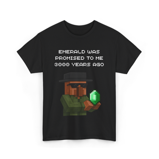 Villager "Emerald Was Promise to Me 3000  Years Ago" T-Shirt